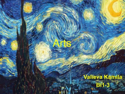 Презентация на тему \"Art\" - Arts Valieva Kamila BI1- There are many  different arts – literature, - Studocu