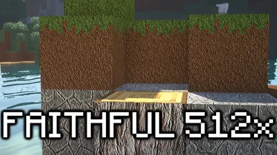 Faithful 512x512 Texture Pack 1.18, 1.18.2 → 1.17 - Download